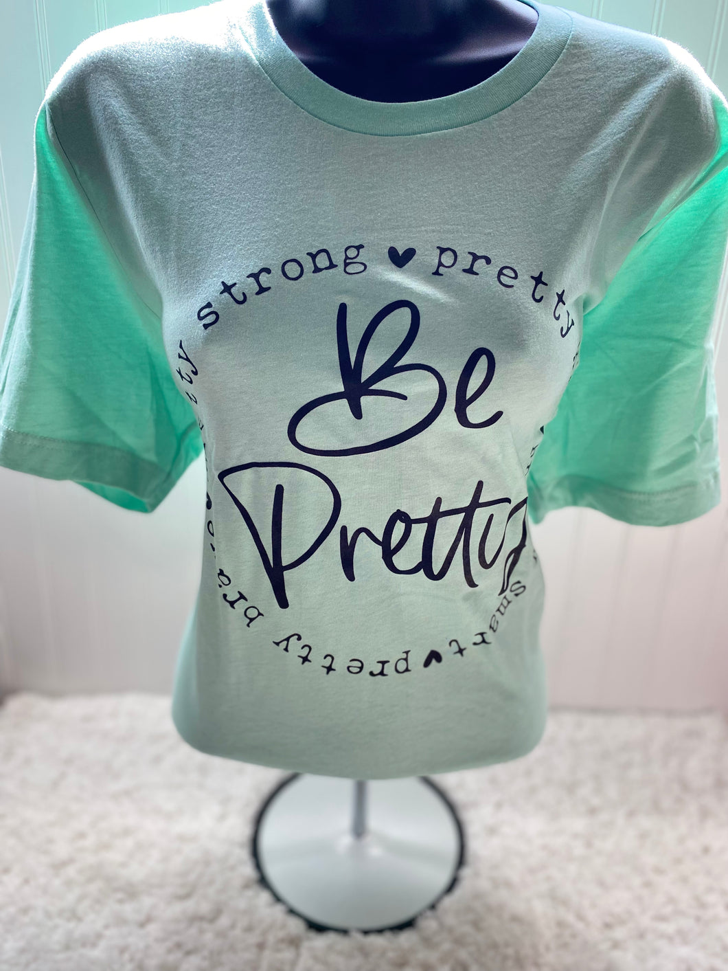 Be Pretty Tee